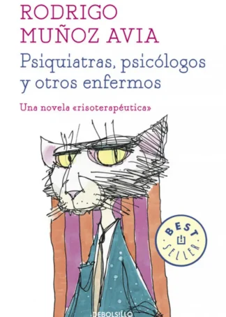 Psiquiatras, Psicólogos Y Otros Enfermos