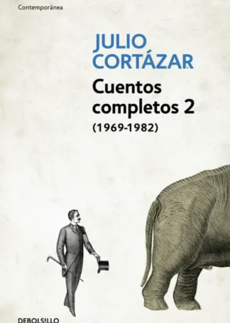 CUENTOS COMPLETOS 2 - CORTAZAR