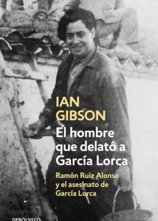 EL HOMBRE QUE DELATÓ A GARCíA LORCA