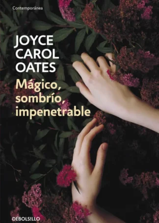 MÁGICO, SOMBRÍO, IMPENETRABLE