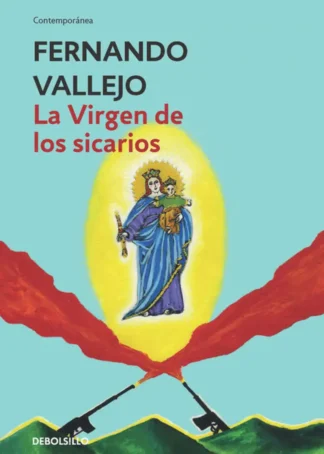 LA VIRGEN DE LOS SICARIOS