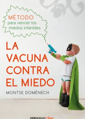 LA VACUNA CONTRA EL MIEDO