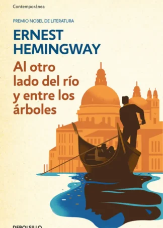 AL OTRO LADO DEL RíO Y ENTRE LOS áRBOLES