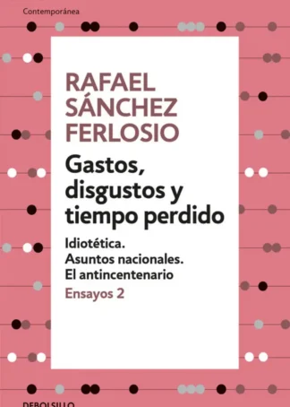 GASTOS, DISGUSTOS Y TIEMPO PERDIDO