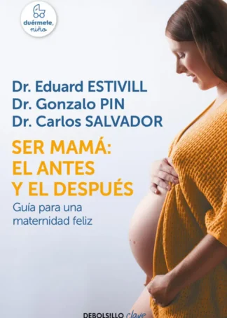 SER MAMÁ: EL ANTES Y EL DESPUÉS