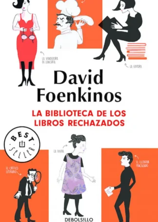 LA BIBLIOTECA DE LOS LIBROS RECHAZADOS