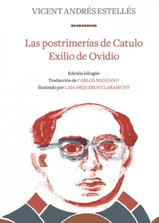 LAS POSTRIMERÍAS DE CATULO/EXILIO DE OVIDIO