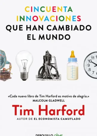 CINCUENTA INNOVACIONES QUE HAN CAMBIADO EL MUNDO