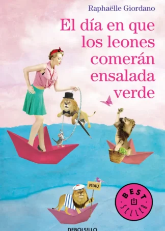 EL DÍA EN QUE LOS LEONES COMERÁN ENSALADA VERDE