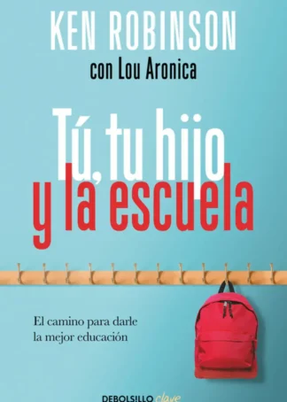 TÚ, TU HIJO Y LA ESCUELA