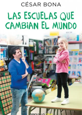 LAS ESCUELAS QUE CAMBIAN EL MUNDO