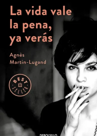 LA VIDA VALE LA PENA, YA VERÁS