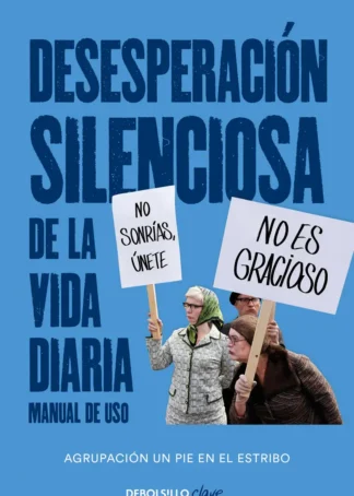 Desesperación silenciosa de la vida diaria: manual de uso