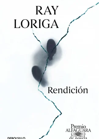 Rendición (Premio Alfaguara de novela 2017)