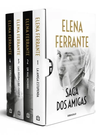 Saga Dos amigas (La amiga estupenda # Un mal nombre # Las deudas del cuerpo # La niña perdida)