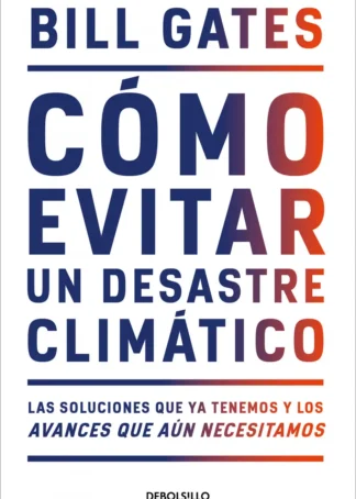 CÓMO EVITAR UN DESASTRE CLIMÁTICO