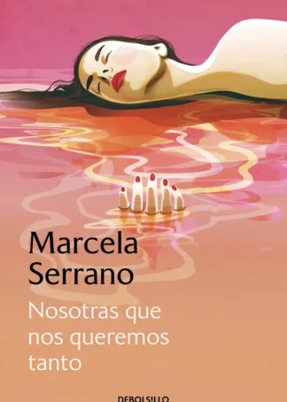 Nosotras que nos queremos tanto