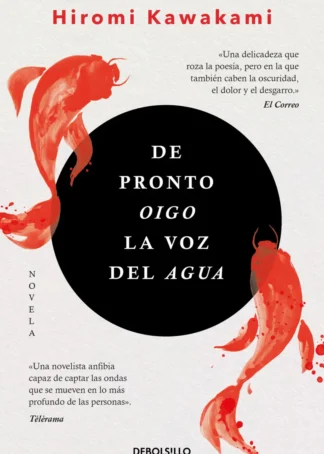 De pronto oigo la voz del agua