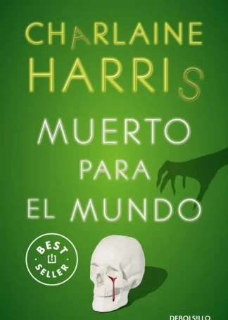 Muerto para el mundo (Sookie Stackhouse 4)