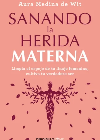 Sanando la herida materna