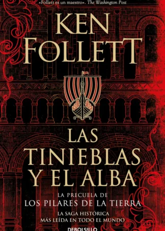 Las tinieblas y el alba (La precuela de Los pilares de la Tierra)