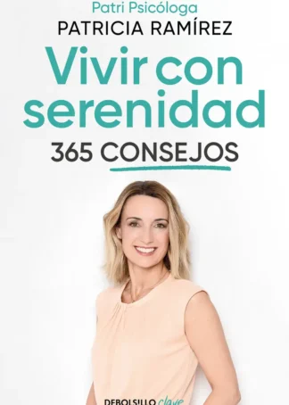 Vivir con serenidad. 365 consejos