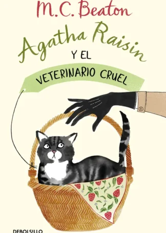 AGATHA RAISIN Y EL VETERINARIO CRUEL (AGATHA RAISIN 2)