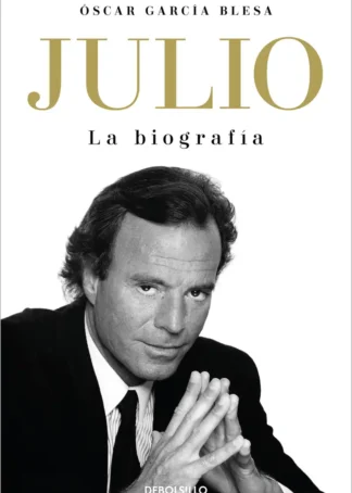 Julio Iglesias. La biografía