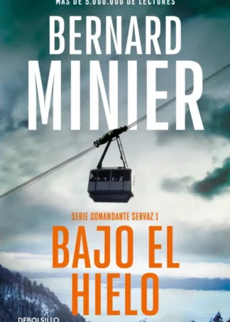 Bajo el hielo (Comandante Servaz 1)