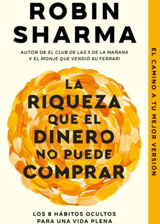 La riqueza que el dinero no puede comprar