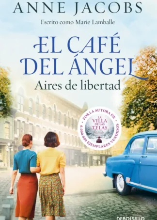 El Café del Ángel. Aires de libertad (Café del Ángel 4)