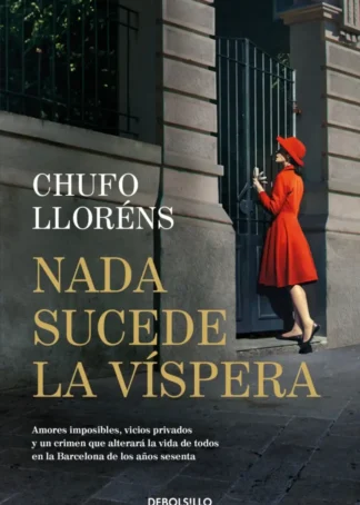 NADA SUCEDE LA VISPERA