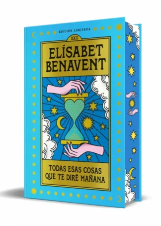 TODAS ESAS COSAS QUE TE DIRÉ MAÑANA (EDICIÓN LIMITADA)