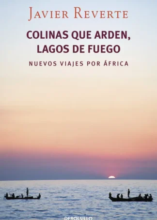 Colinas que ardem, lagos de fuego