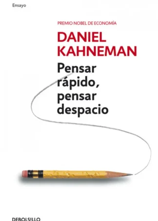 Pensar rápido, pensar despacio
