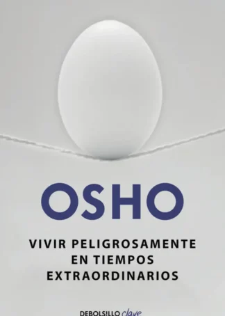 Vivir peligrosamente en tiempos extraordinarios