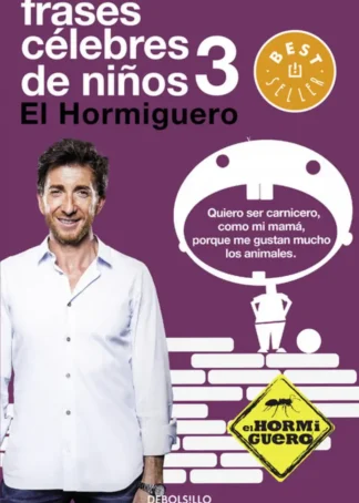 Frases celebres de niños 3:el hormiguero