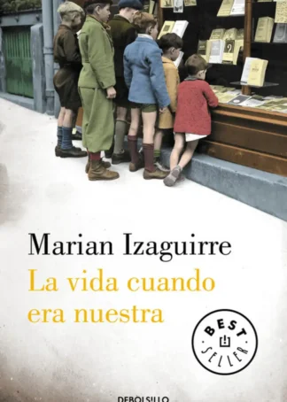 La vida cuando era nuestra