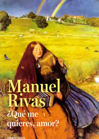 ¿Que me quieres, amor?