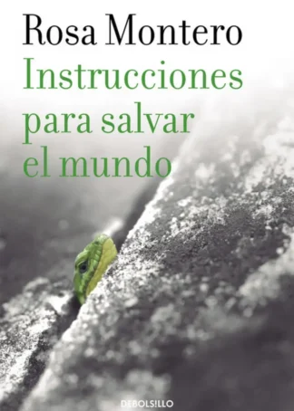 Instrucciones para salvar el mundo