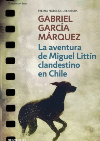 La aventura de Miguel Littín clandestino en Chile