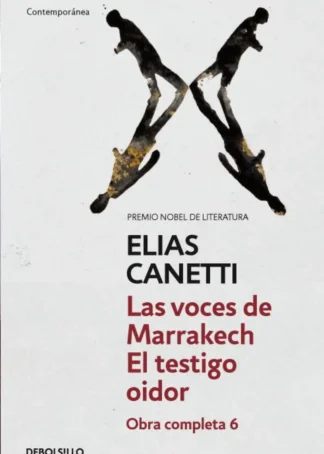 Las voces de Marrakech / El testigo oidor