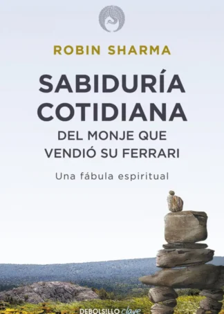 Sabiduría cotidiana del monje que vendió su Ferrari