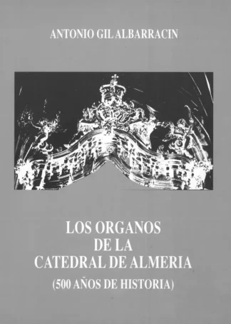 LOS ORGANOS DE LA CATEDRAL DE ALMERIA F1