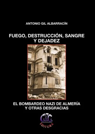 FUEGO DESTRUCCION SANGRE Y DEJADEZ