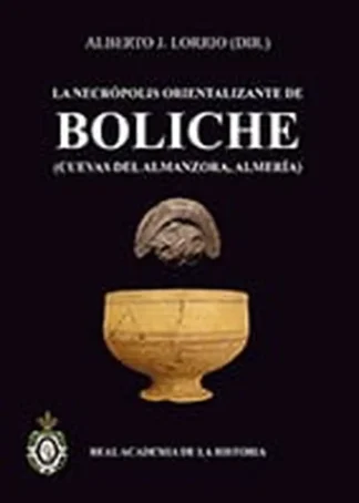 El Boliche: una necrópolis orientalizante en el Bajo Almanzora
