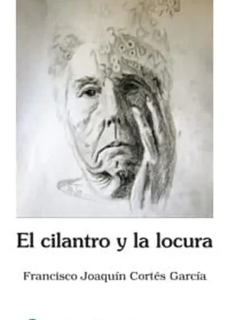 EL CILANTRO Y LA LOCURA - B1