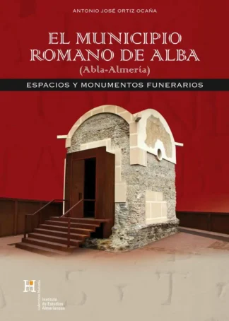 EL MUNICIPIO ROMANO DE ALBA ( ABLA )