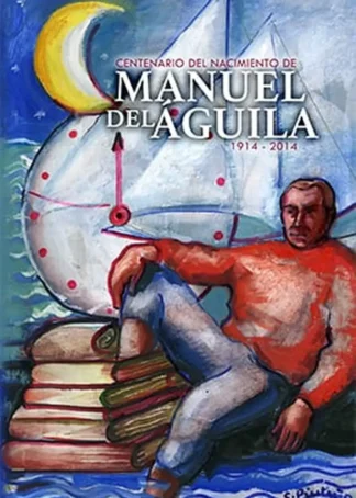 MANUEL DEL AGUILA CENTENARIO NACIMI B3