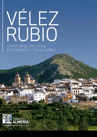 VELEZ RUBIO - PUEBLOS DE ALMERIA